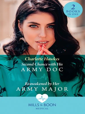 cover image of Second Chance With His Army Doc / Reawakened by Her Army Major
